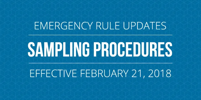 Emergency Rule Updates: Sampling Procedures Effective Feb 21, 2018